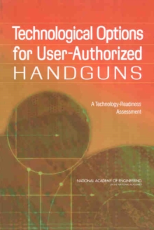 Image for Technological Options for User-Authorized Handguns: A Technology-Readiness Assessment