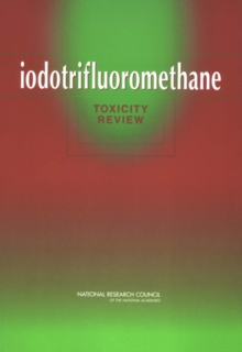 Image for Iodotrifluoromethane: Toxicity Review