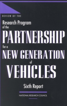 Image for Review of the Research Program of the Partnership for a New Generation of Vehicles: Sixth Report