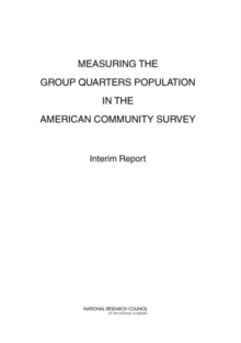 Image for Measuring the Group Quarters Population in the American Community Survey: Interim Report