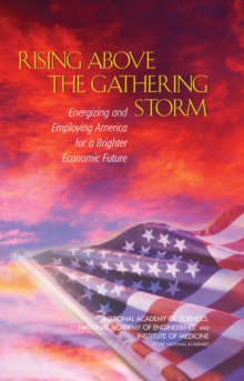 Image for Rising Above the Gathering Storm : Energizing and Employing America for a Brighter Economic Future