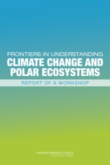 Image for Frontiers in understanding climate change and polar ecosystems: report of a workshop