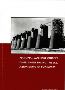 Image for National Water Resources Challenges Facing the U.S. Army Corps of Engineers