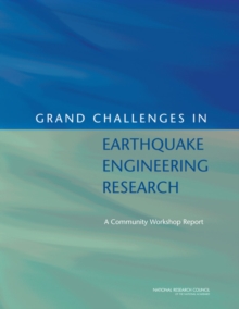 Image for Grand Challenges in Earthquake Engineering Research : A Community Workshop Report