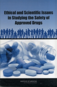 Image for Ethical and Scientific Issues in Studying the Safety of Approved Drugs