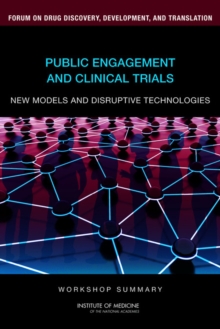Image for Public Engagement and Clinical Trials : New Models and Disruptive Technologies: Workshop Summary