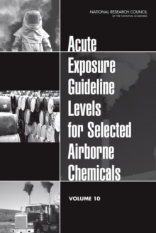 Image for Acute Exposure Guideline Levels for Selected Airborne Chemicals: Volume 10