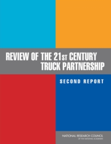 Review of the 21st Century Truck Partnership, Second Report