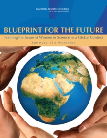 Image for Blueprint for the Future : Framing the Issues of Women in Science in a Global Context: Summary of a Workshop