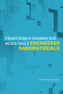 Image for A Research Strategy for Environmental, Health, and Safety Aspects of Engineered Nanomaterials