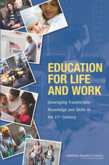 Image for Education for Life and Work : Developing Transferable Knowledge and Skills in the 21st Century