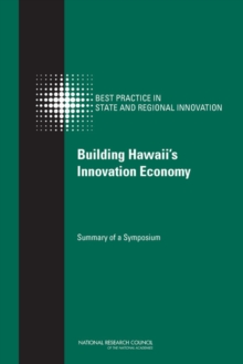 Image for Building Hawaii's Innovation Economy : Summary of a Symposium