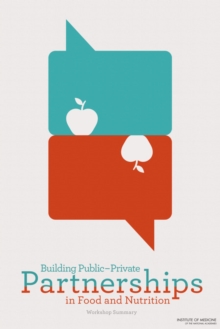 Image for Building Public-Private Partnerships in Food and Nutrition