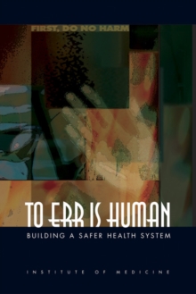 Image for To err is human  : building a safer health system
