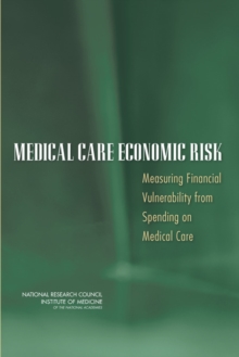 Image for Medical Care Economic Risk: Measuring Financial Vulnerability from Spending on Medical Care