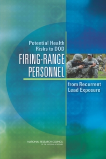 Image for Potential Health Risks to DOD Firing-Range Personnel from Recurrent Lead Exposure