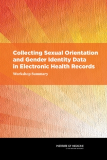 Image for Collecting Sexual Orientation and Gender Identity Data in Electronic Health Records: Workshop Summary