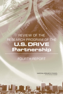 Image for Review of the Research Program of the U.S. DRIVE Partnership : Fourth Report