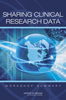 Image for Sharing Clinical Research Data : Workshop Summary