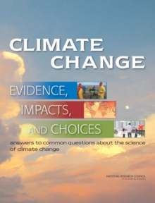 Image for Climate Change: Evidence, Impacts, and Choices