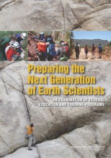 Image for Preparing the Next Generation of Earth Scientists: An Examination of Federal Education and Training Programs
