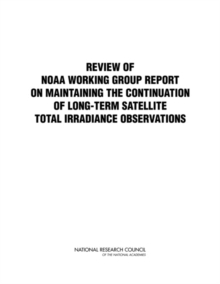 Image for Review of NOAA Working Group Report on Maintaining the Continuation of Long-term Satellite Total Solar Irradiance Observation