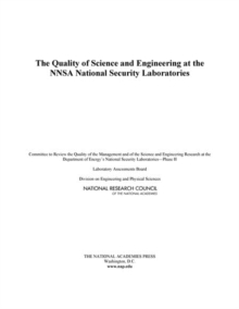 Image for The Quality of Science and Engineering at the NNSA National Security Laboratories