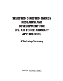 Image for Selected Directed Energy Research and Development for U.S. Air Force Aircraft Applications: A Workshop Summary