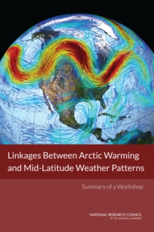 Image for Linkages Between Arctic Warming and Mid-Latitude Weather Patterns