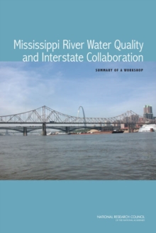 Image for Mississippi river water quality and interstate collaboration: summary of a workshop
