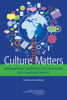 Image for Culture Matters: International Research Collaboration in a Changing World: Summary of a Workshop