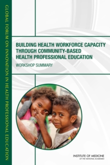 Image for Building Health Workforce Capacity Through Community-Based Health Professional Education