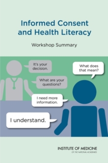 Image for Informed Consent and Health Literacy: Workshop Summary