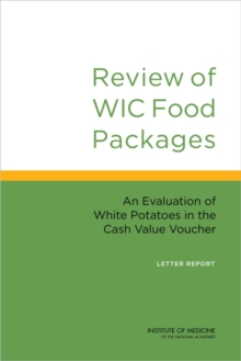 Image for Review of WIC Food Packages: An Evaluation of White Potatoes in the Cash Value Voucher: Letter Report