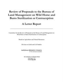 Image for Review of Proposals to the Bureau of Land Management on Wild Horse and Burro Sterilization or Contraception: A Letter Report