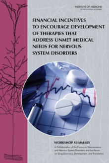 Image for Financial incentives to encourage development of therapies that address unmet medical needs for nervous system disorders: workshop summary