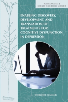 Image for Enabling discovery, development, and translation of treatments for cognitive dysfunction in depression: workshop summary