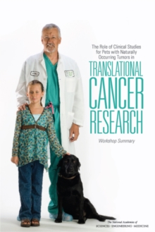 Image for The Role of Clinical Studies for Pets with Naturally Occurring Tumors in Translational Cancer Research