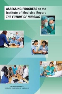 Image for Assessing Progress on the Institute of Medicine Report The Future of Nursing