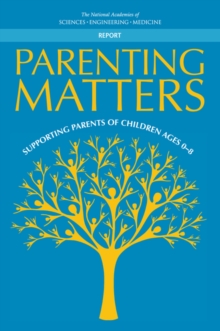 Image for Parenting matters: supporting parents of children ages 0-8