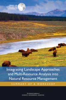 Image for Integrating landscape approaches and multi-resource analysis into natural resource management: summary of a workshop