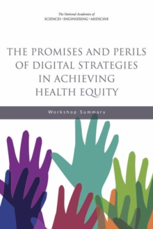 Image for The promises and perils of digital strategies in achieving health equity: workshop summary