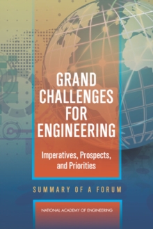 Image for Grand Challenges for Engineering: Imperatives, Prospects, and Priorities: Summary of a Forum