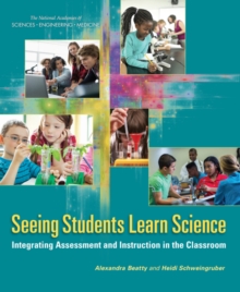 Image for Seeing students learn science: integrating assessment and instruction in the classroom