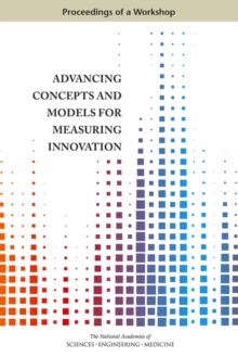 Advancing Concepts and Models for Measuring Innovation