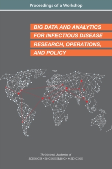 Image for Big Data and Analytics for Infectious Disease Research, Operations, and Policy: Proceedings of a Workshop