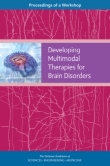 Image for Developing multimodal therapies for brain disorders: proceedings of a workshop