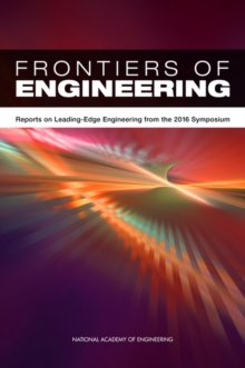 Image for Frontiers of Engineering: Reports on Leading-Edge Engineering from the 2016 Symposium