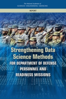Image for Strengthening Data Science Methods for Department of Defense Personnel and Readiness Missions