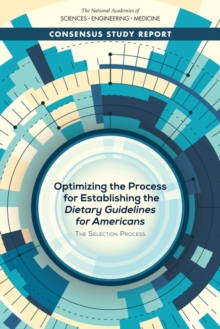 Image for Optimizing the Process for Establishing the Dietary Guidelines for Americans: The Selection Process